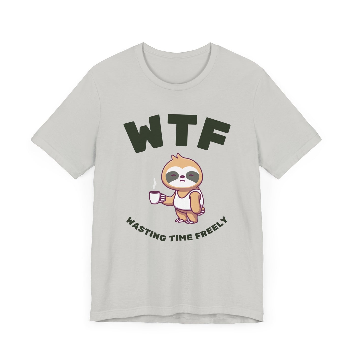 WTF Wasting Time Freely Sloth T-Shirt