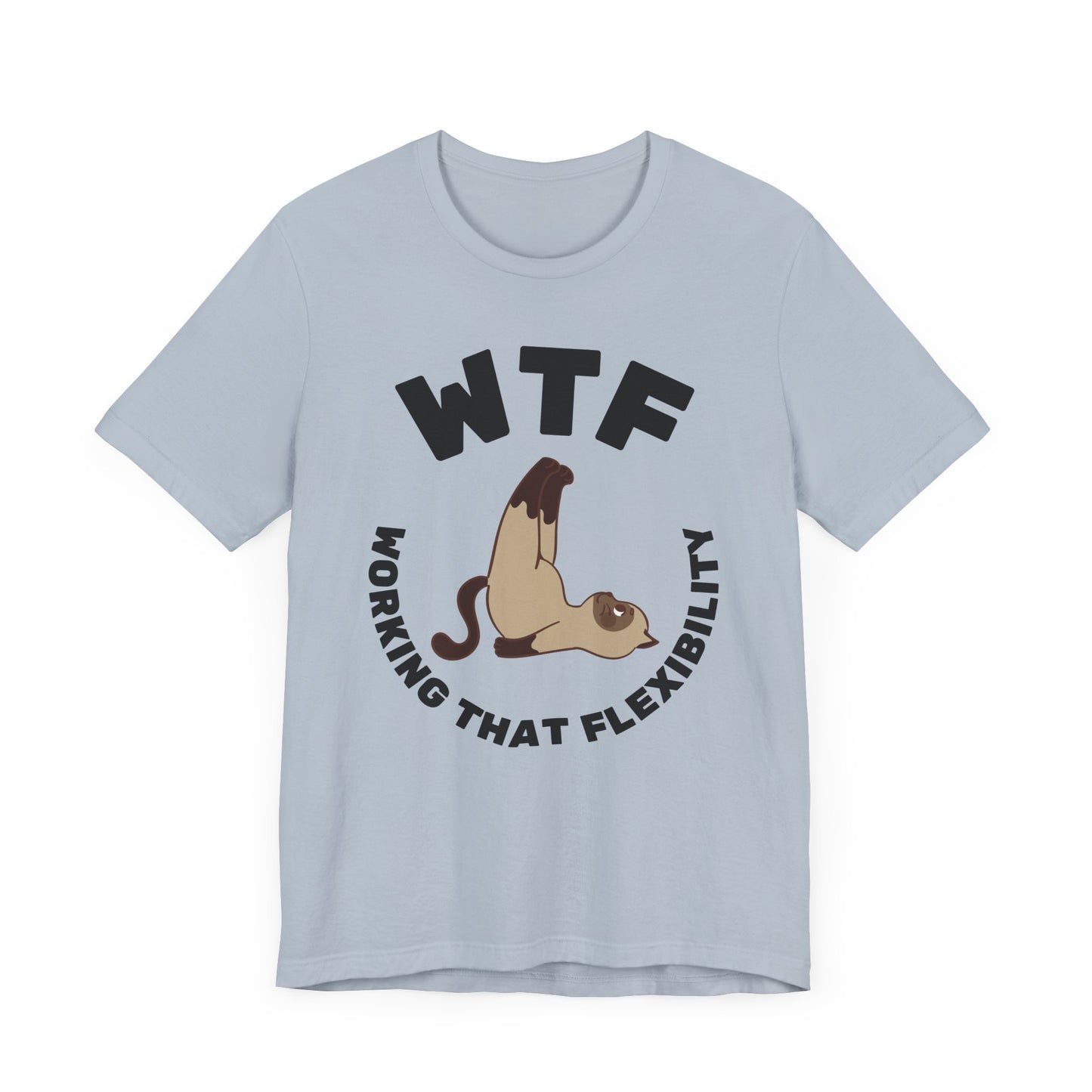 WTF Working That Flexibility Funny Cat T-Shirt