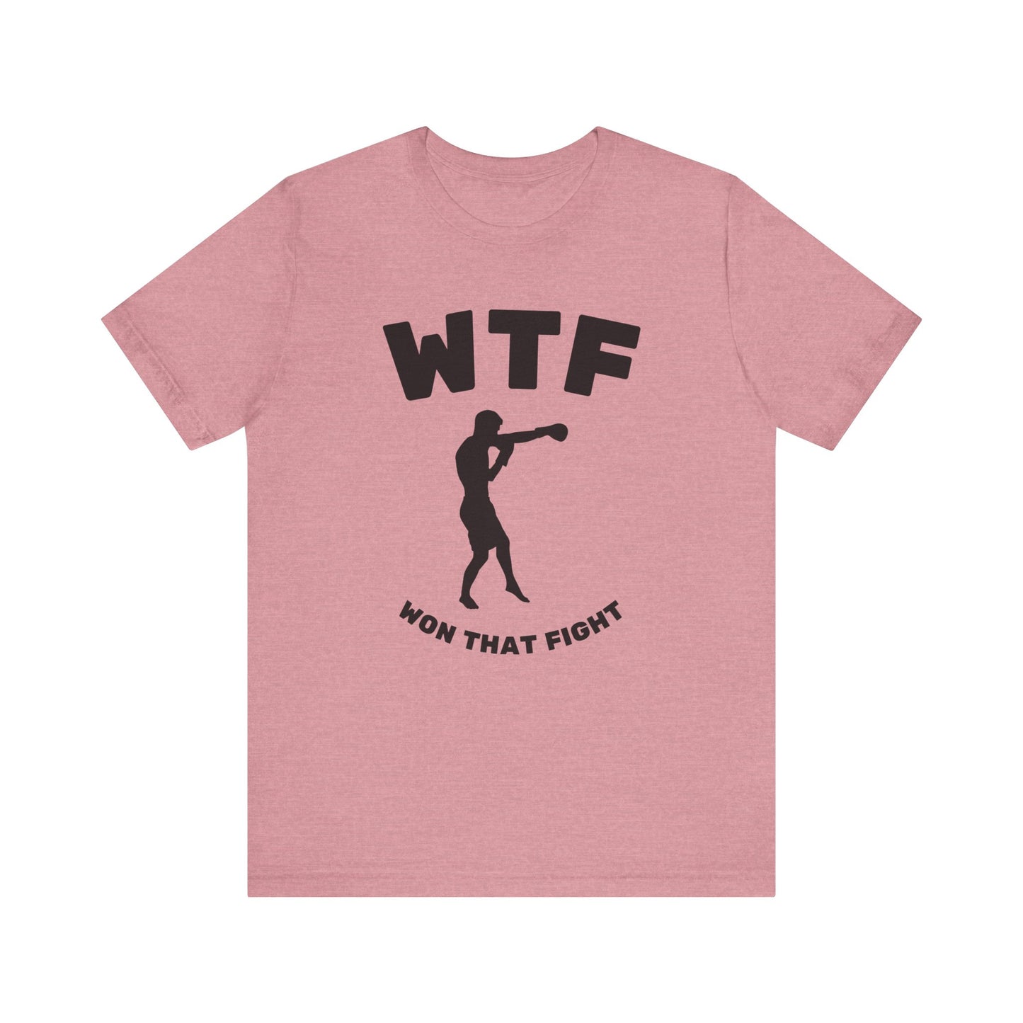 WTF Won That Fight Boxing Funny T-Shirt