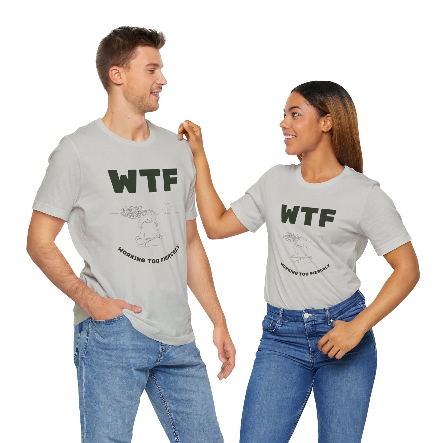 WTF Worrying Too Fiercely Funny T-Shirt