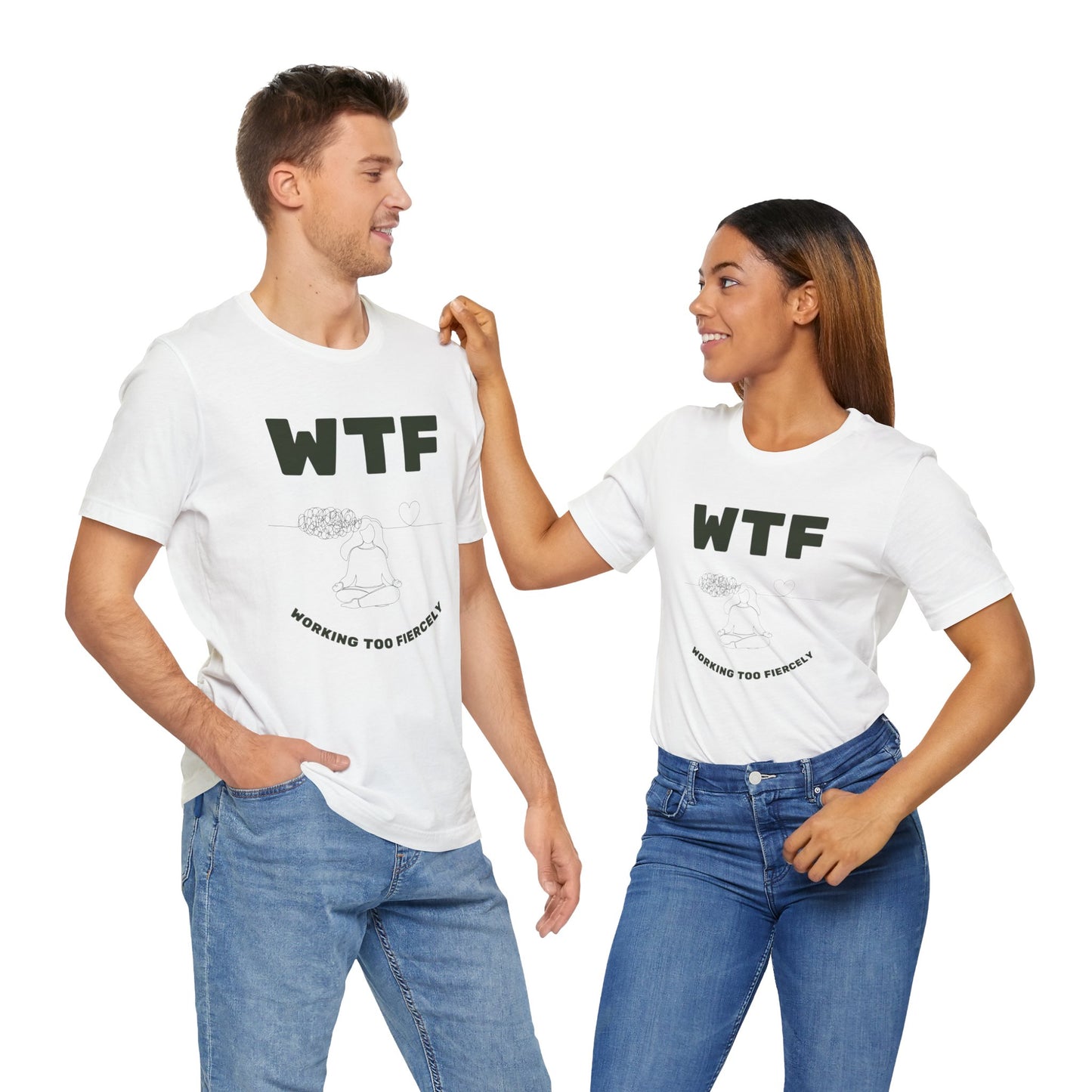 WTF Worrying Too Fiercely Funny T-Shirt