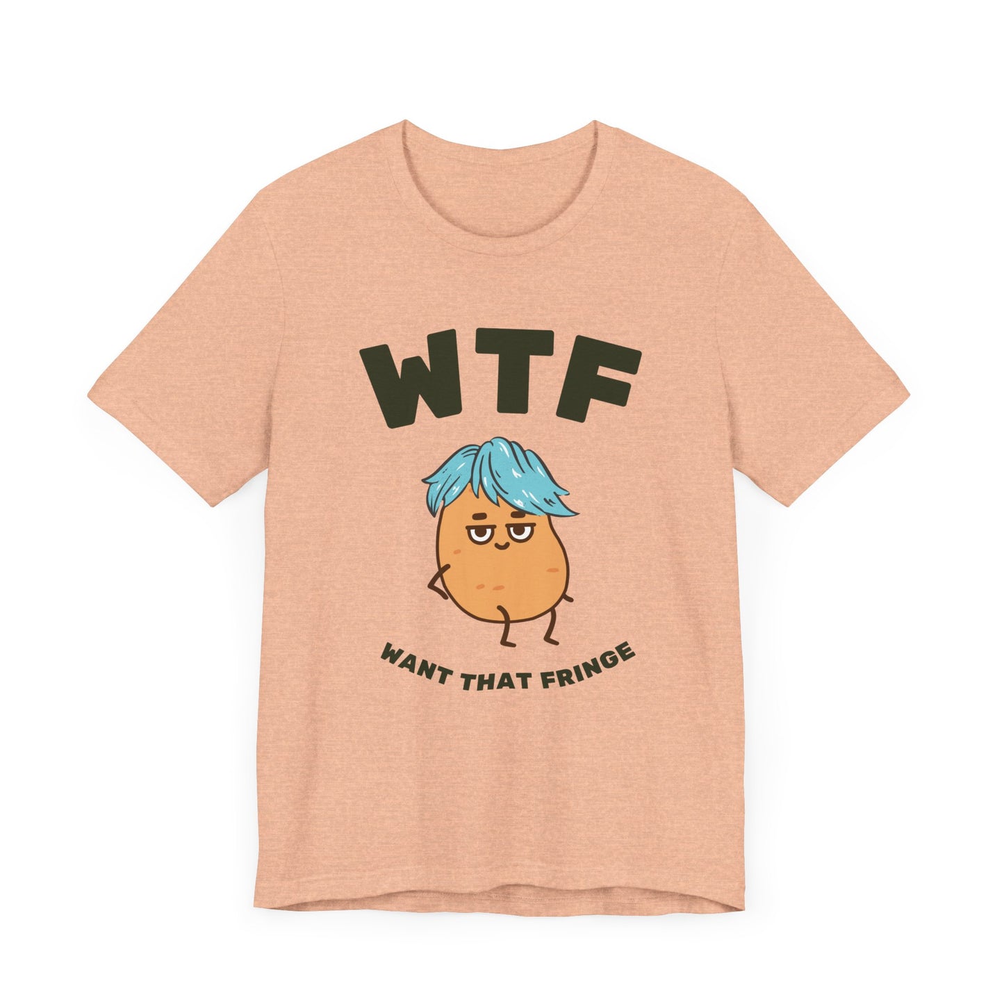 WTF Want That Fringe Funny Hair T-Shirt