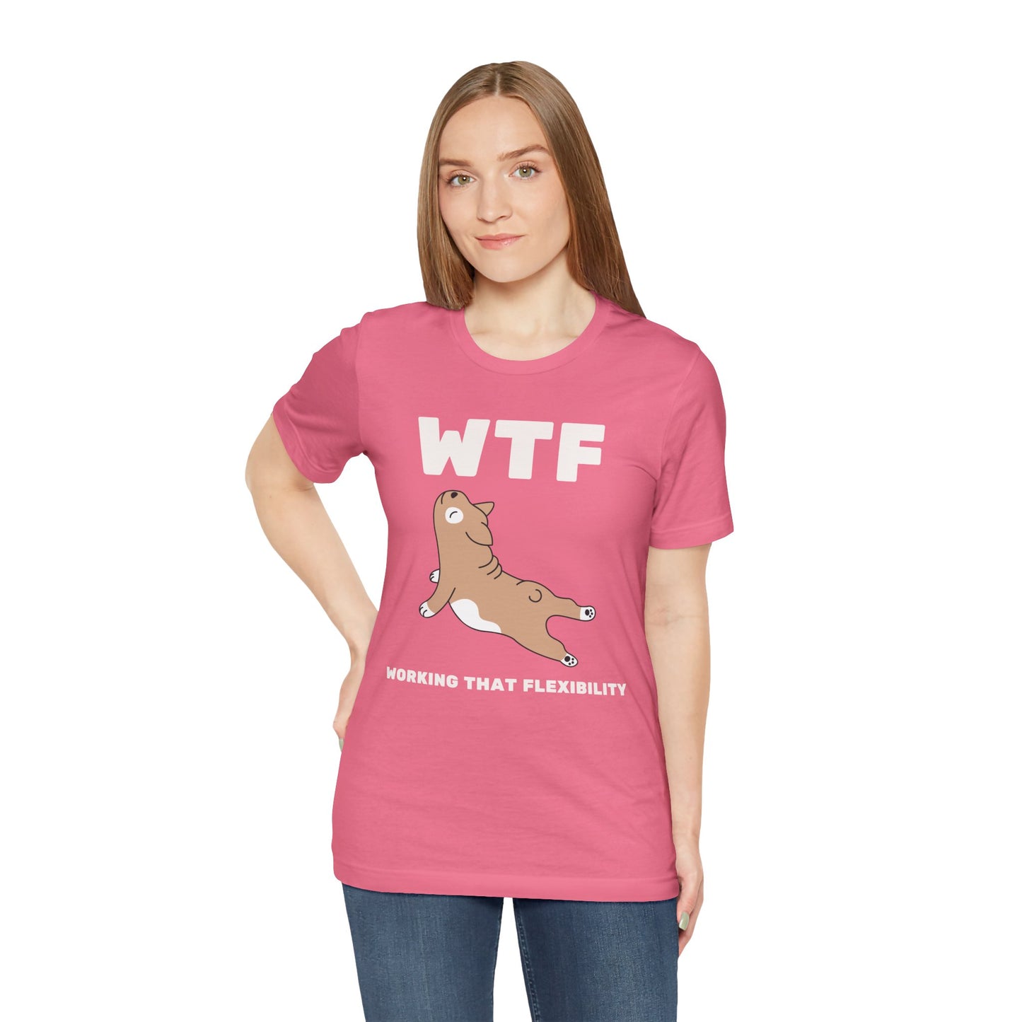 WTF Working That Flexibility Funny Dog T-Shirt