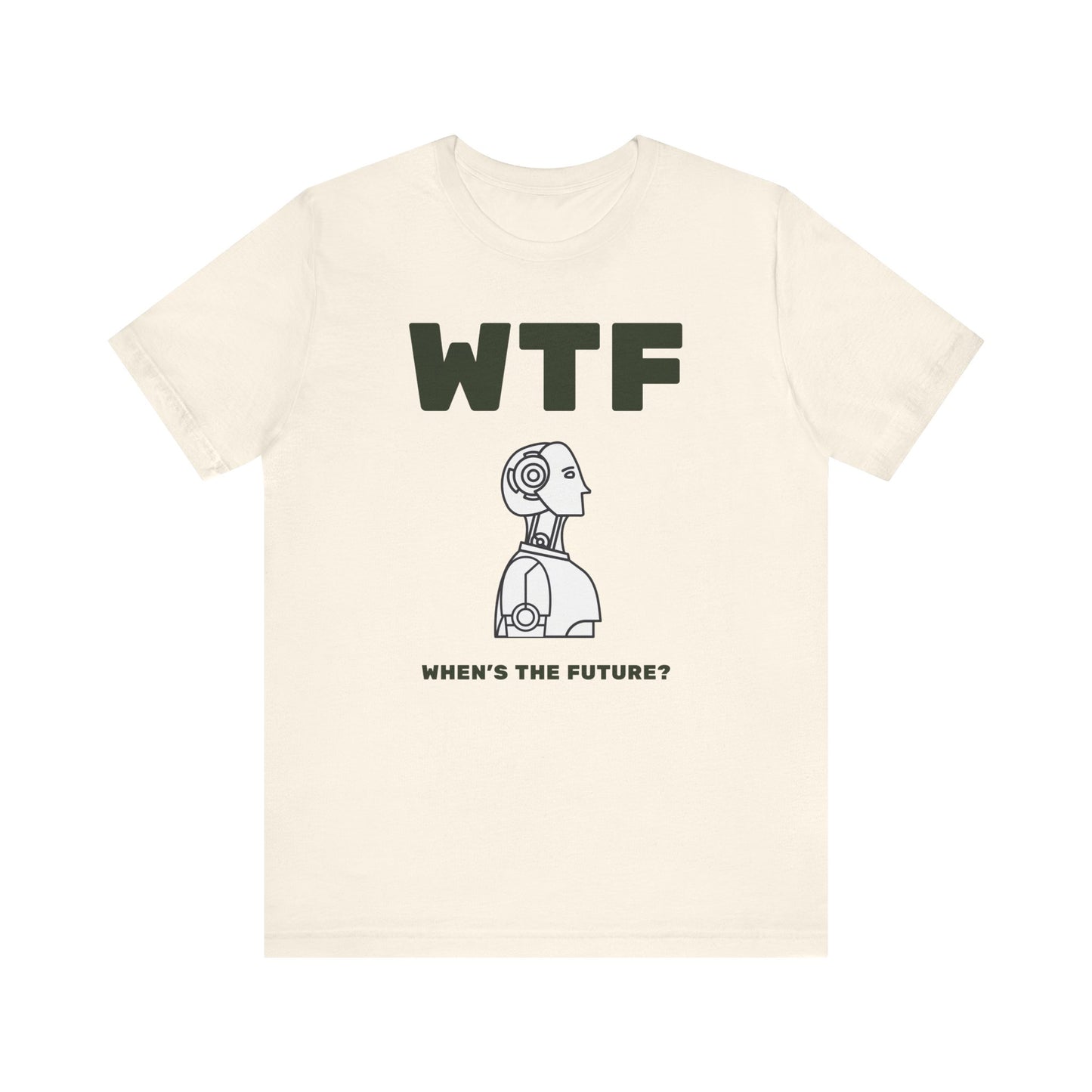 WTF When's The Future AI T-Shirt