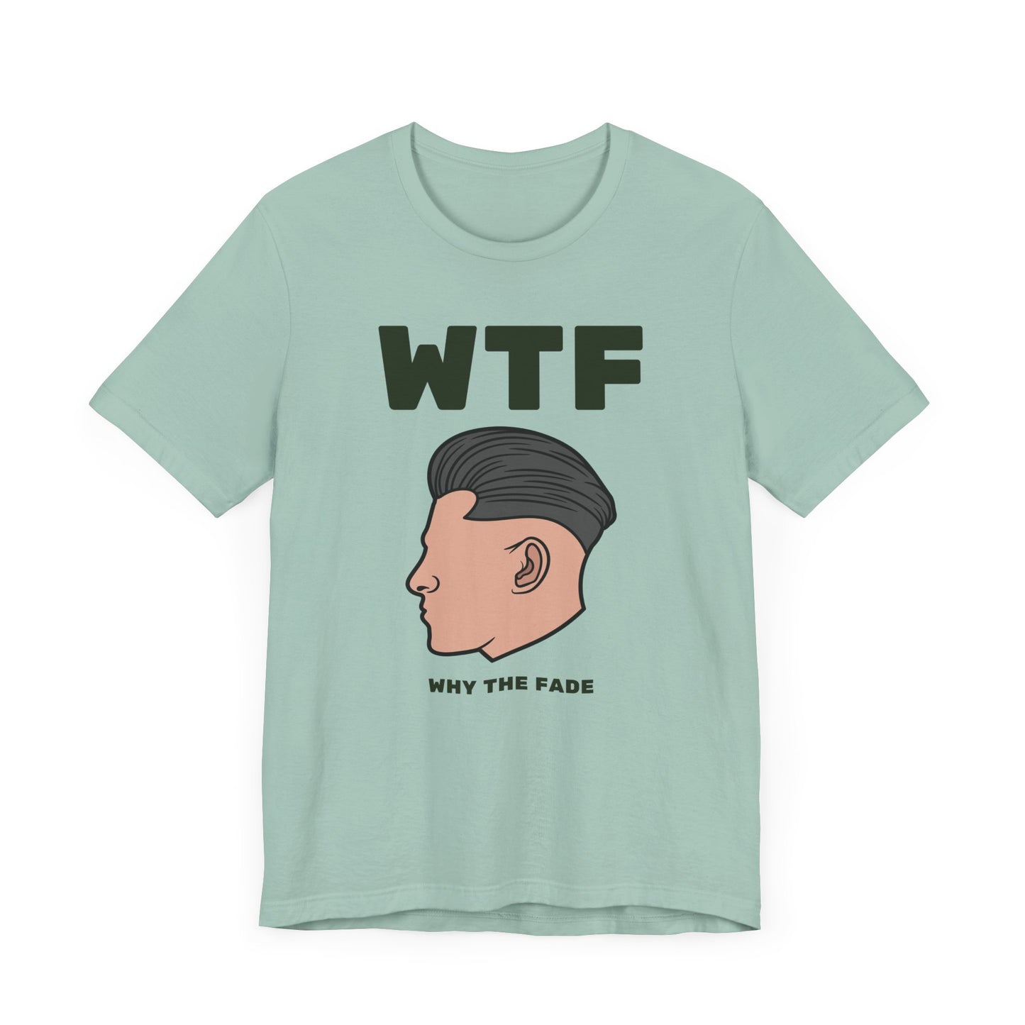 WTF Why The Fade Funny Hair T-Shirt