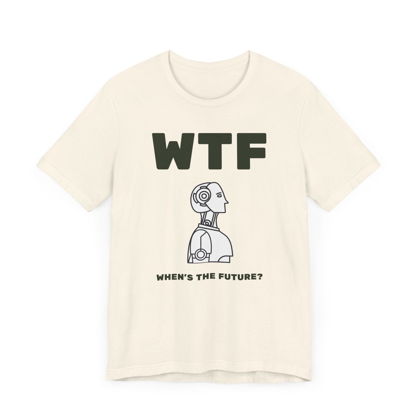 WTF When's The Future AI T-Shirt