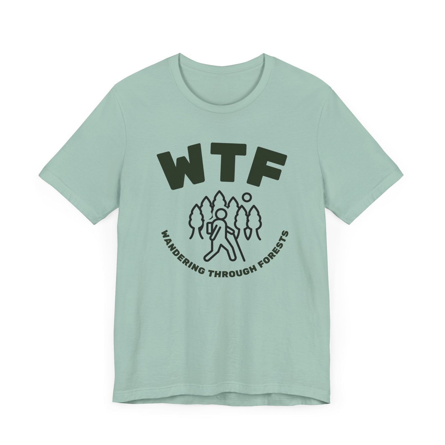 WTF Wandering Through Forests T-Shirt