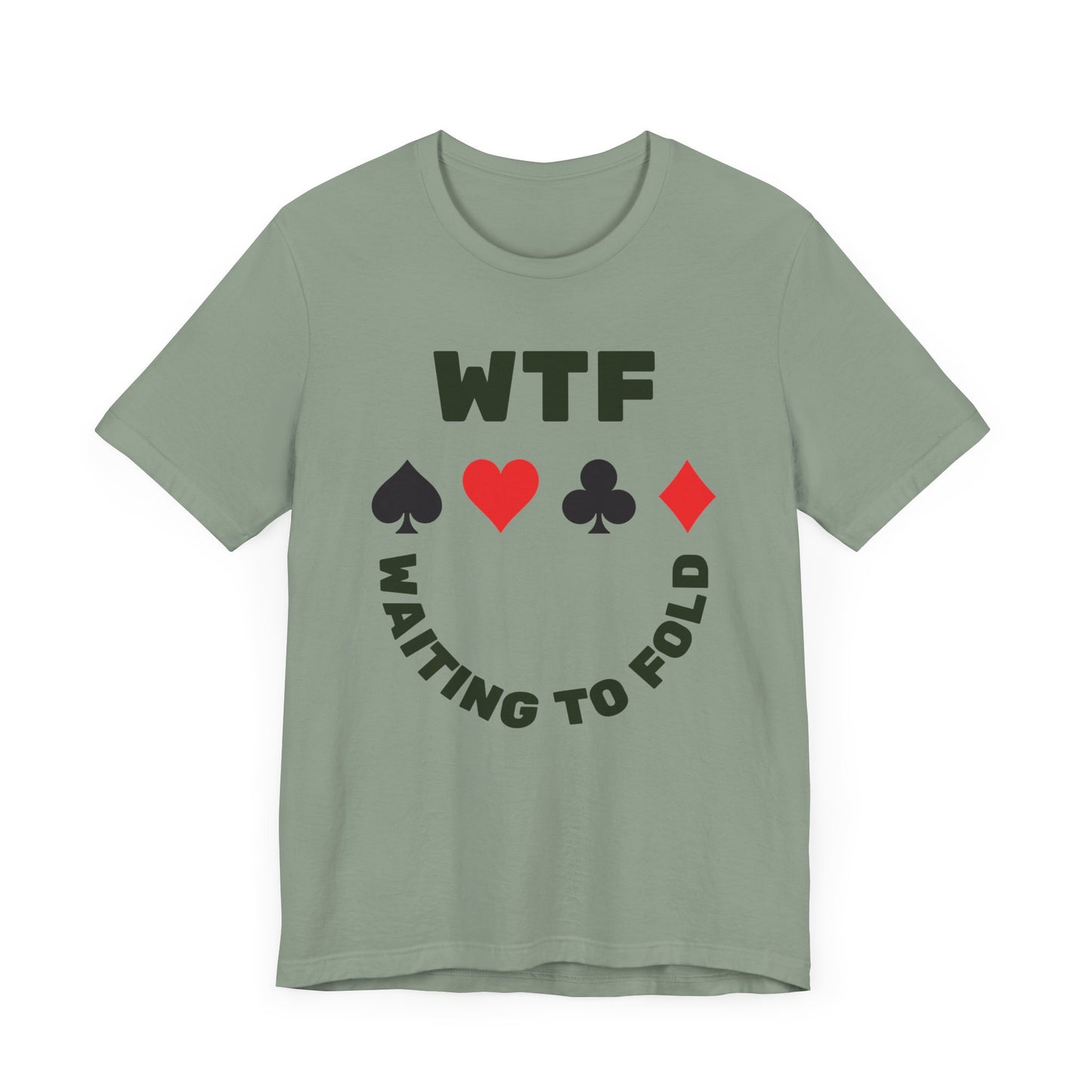 WTF Waiting To Fold Poker Funny T-Shirt