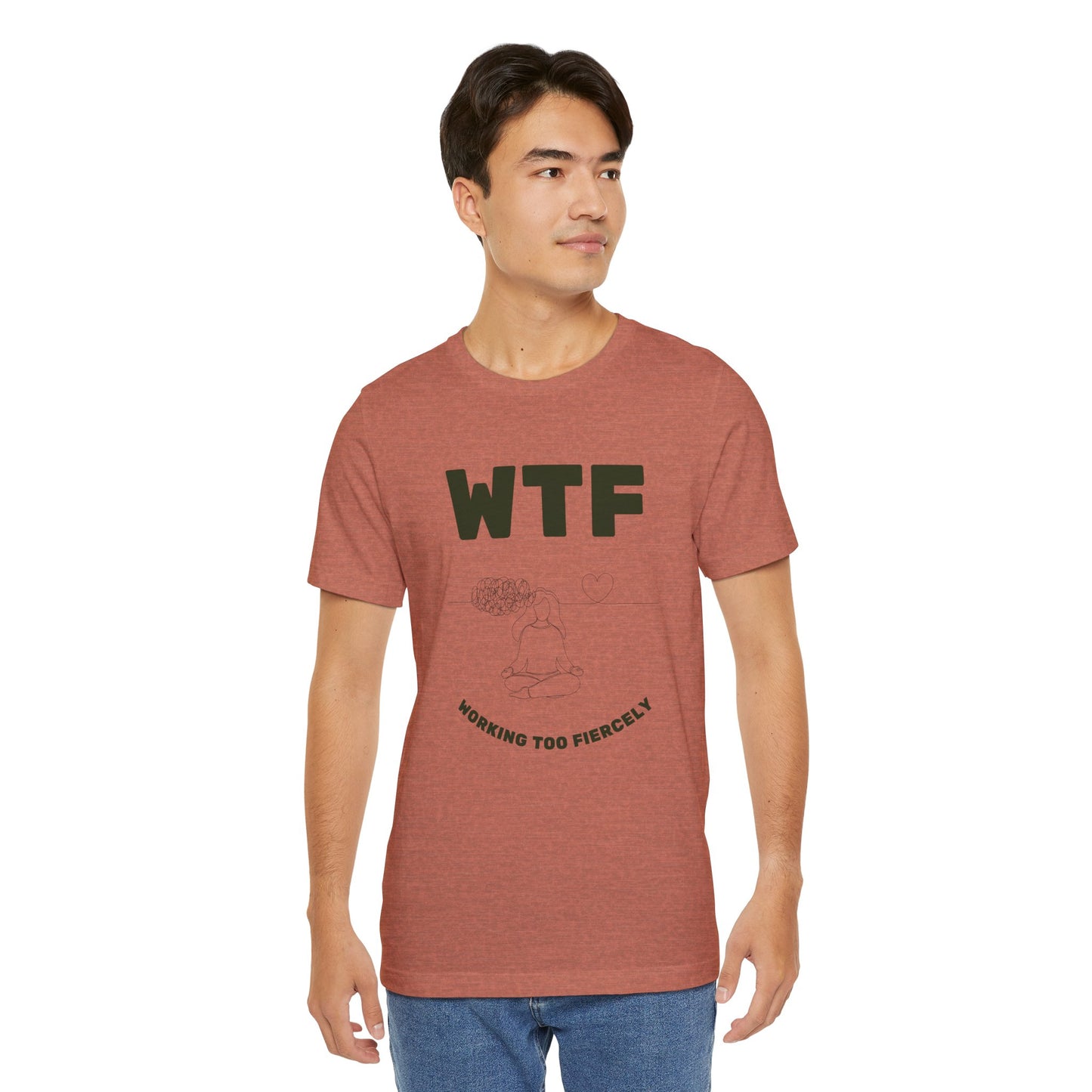 WTF Worrying Too Fiercely Funny T-Shirt