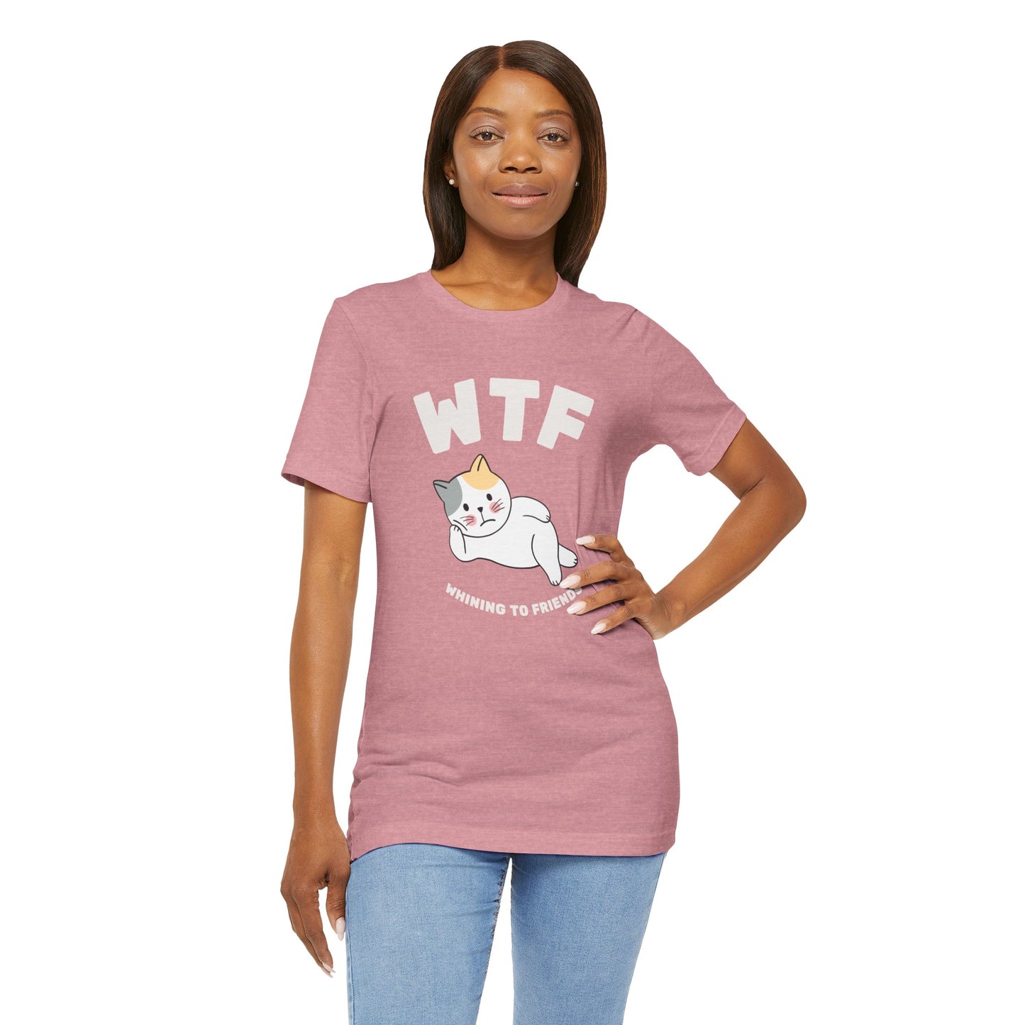 WTF Whining To Friends Cat T-Shirt