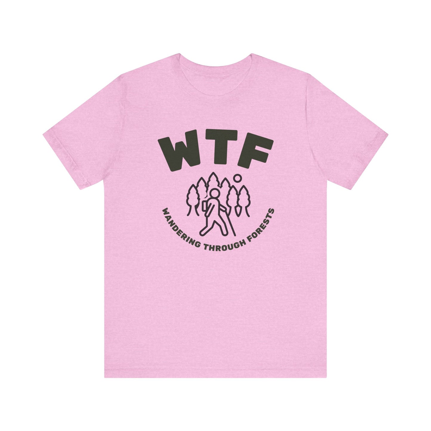 WTF Wandering Through Forests T-Shirt