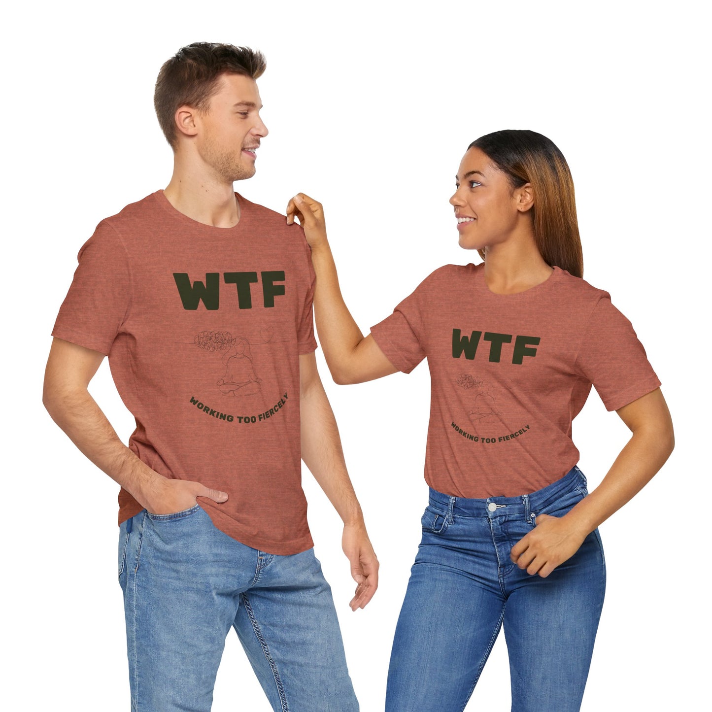 WTF Worrying Too Fiercely Funny T-Shirt