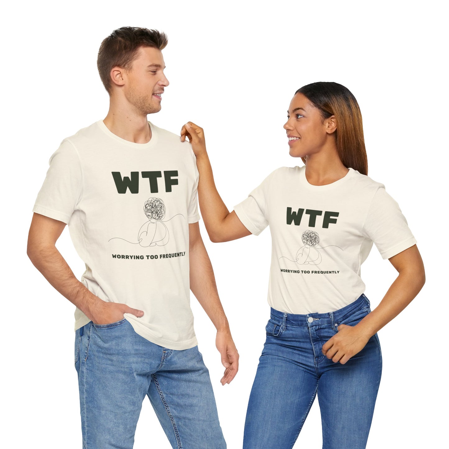 WTF Worrying Too Frequently T-Shirt