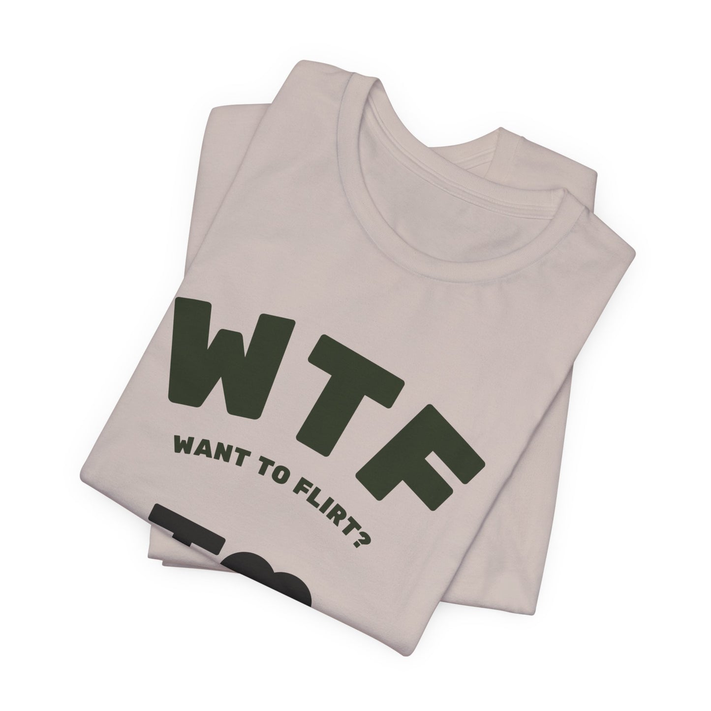 WTF Want To Flirt? I Love Moustaches Funny T-Shirt