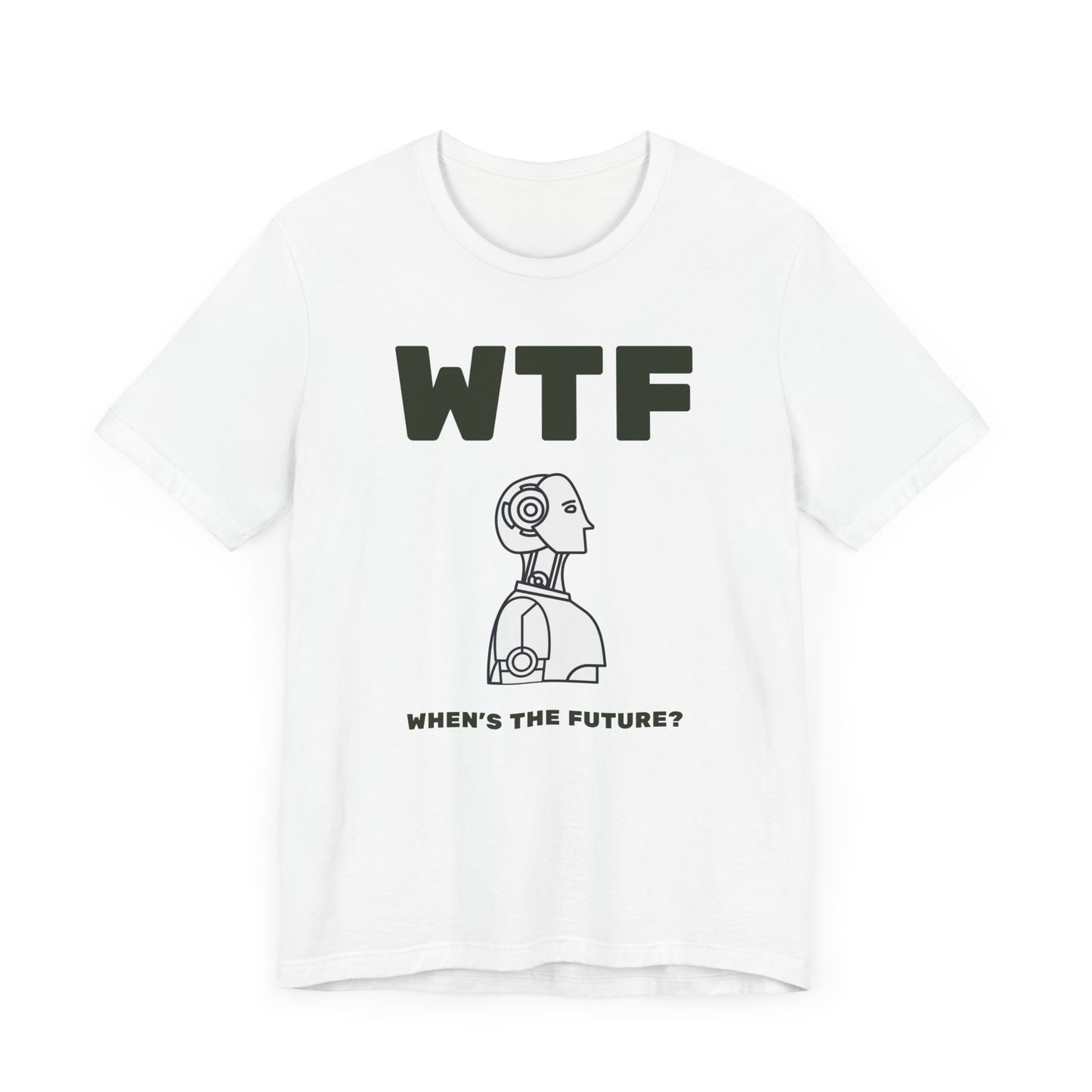 WTF When's The Future AI T-Shirt