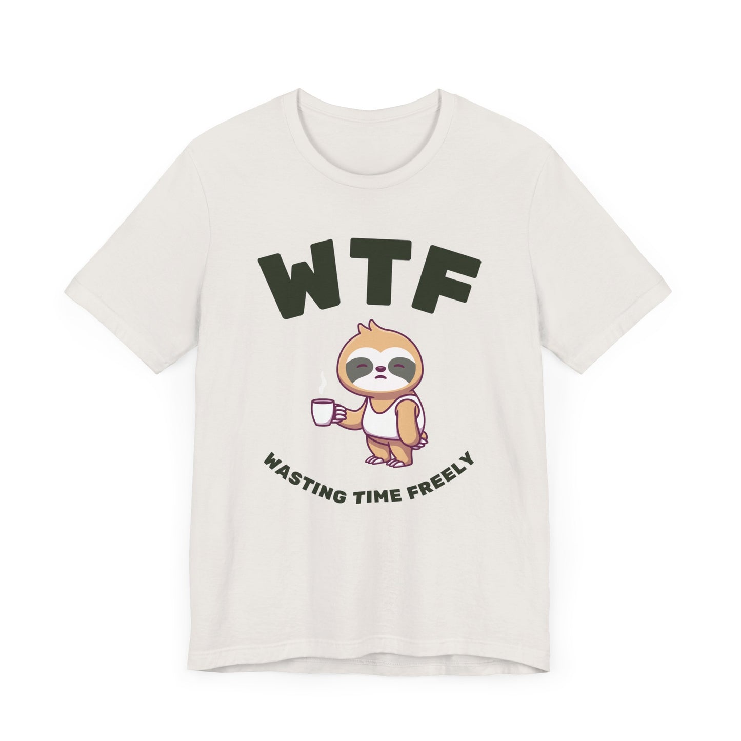 WTF Wasting Time Freely Sloth T-Shirt