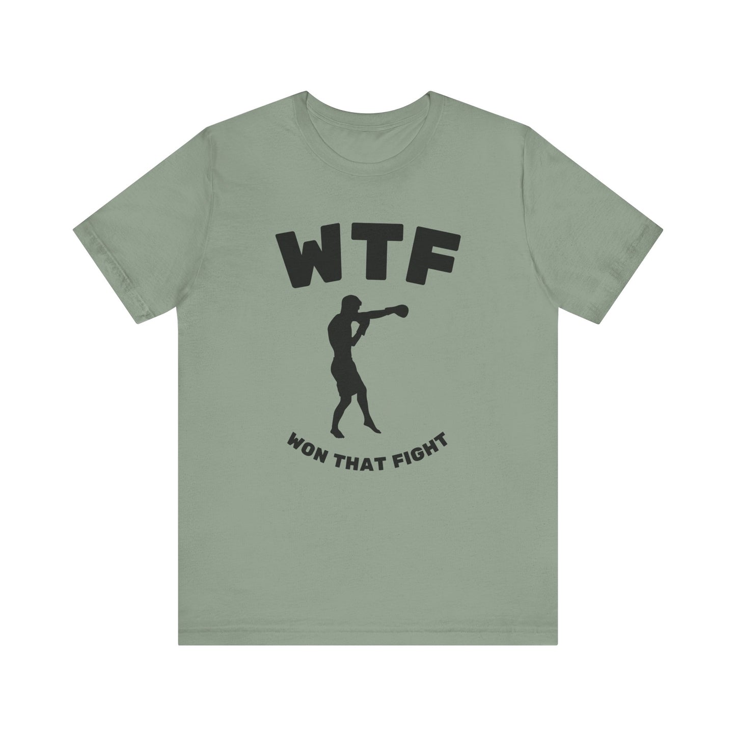 WTF Won That Fight Boxing Funny T-Shirt