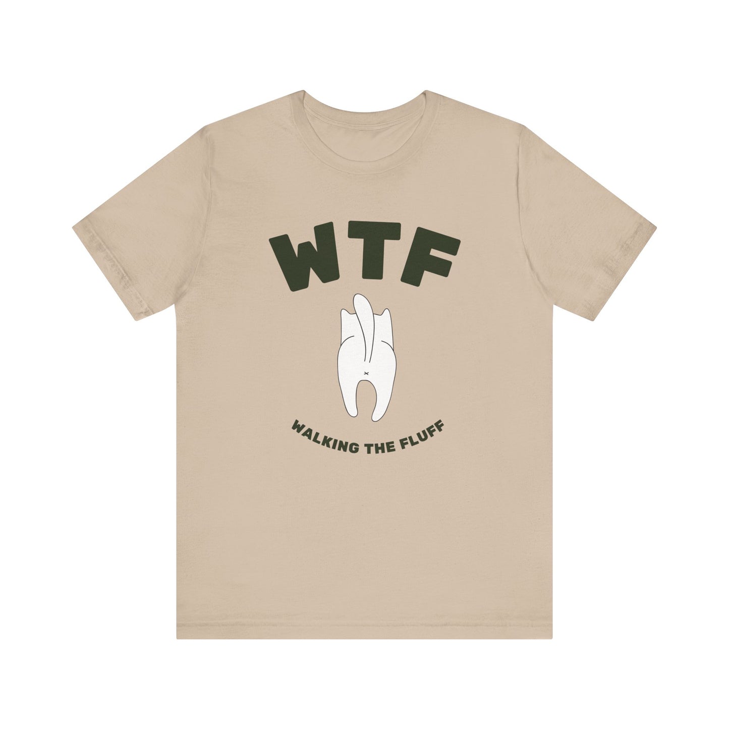 WTF Walking The Fluff Funny Cat T-Shirt