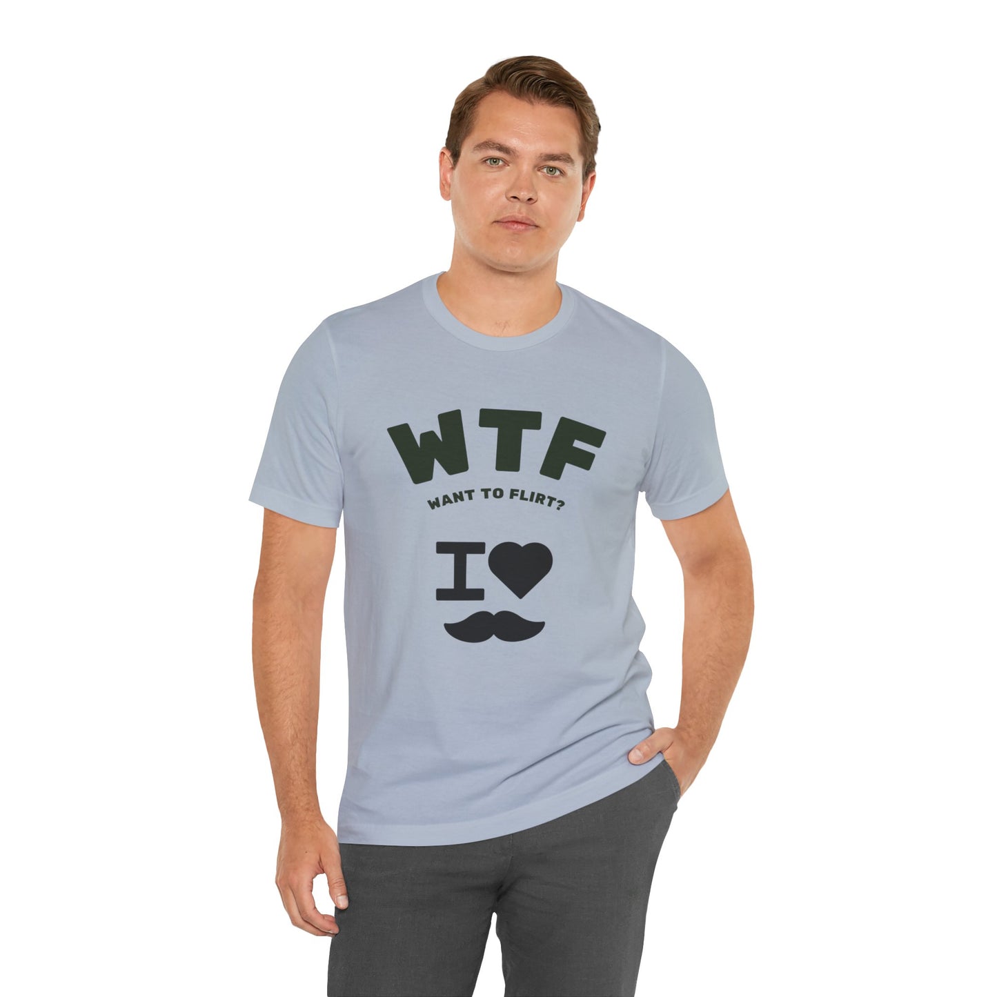 WTF Want To Flirt? I Love Moustaches Funny T-Shirt