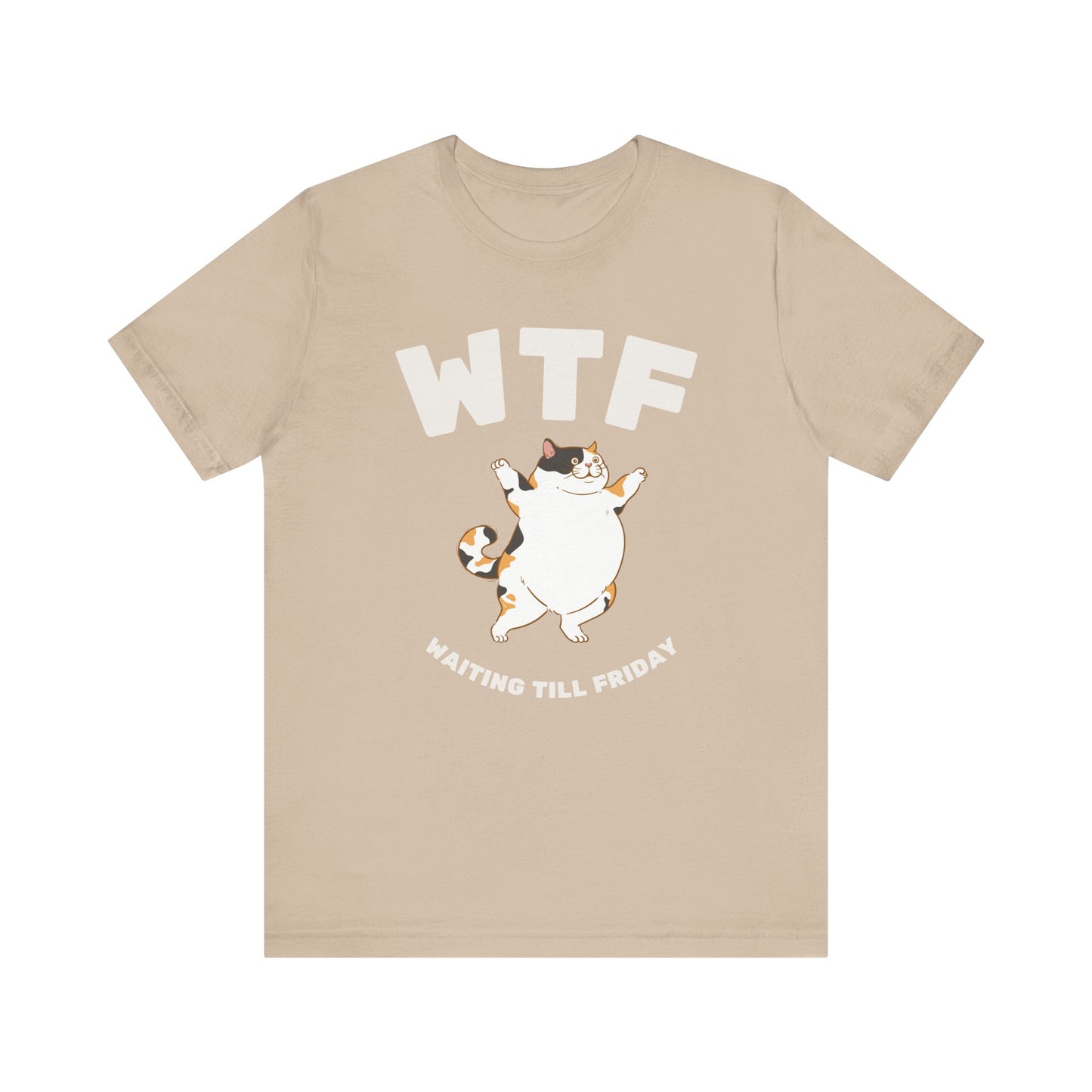 WTF Waiting Till Friday Chubby Cat Funny T-Shirt