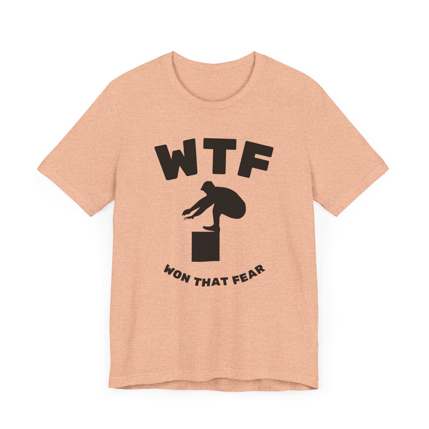 WTF Won That Fear Gym Funny T-Shirt