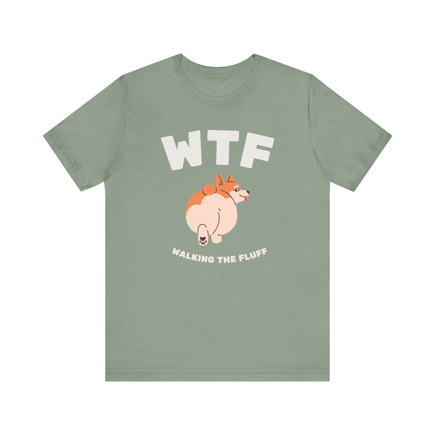 WTF Walking The Fluff Fat Dog T-Shirt