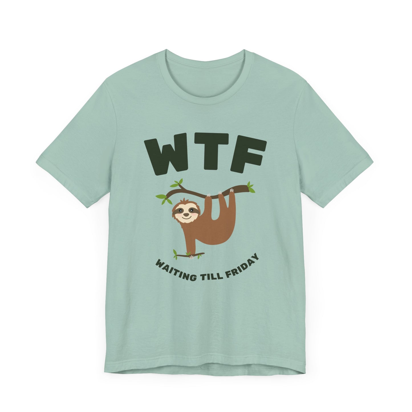 WTF Waiting Till Friday Sloth Funny T-Shirt