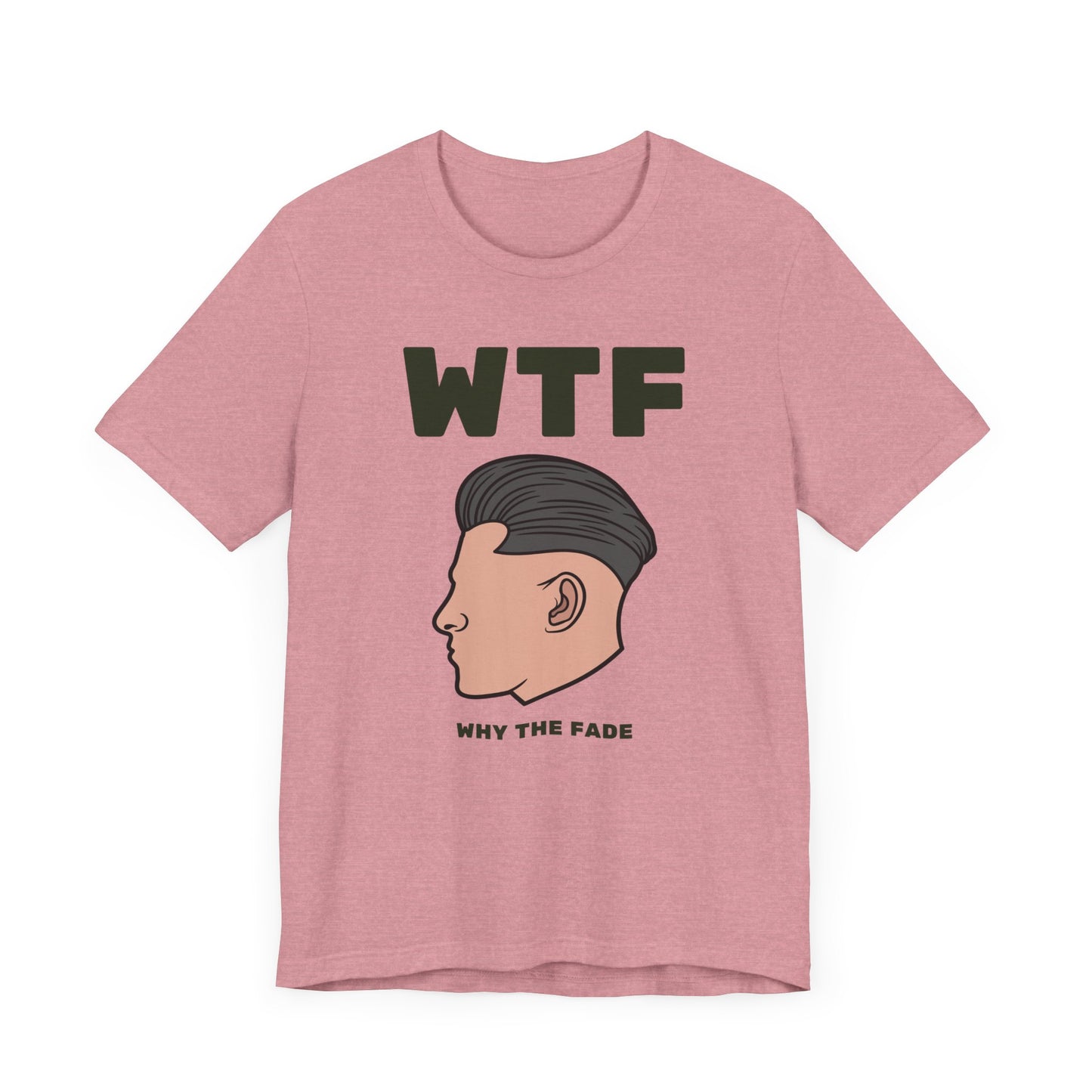 WTF Why The Fade Funny Hair T-Shirt