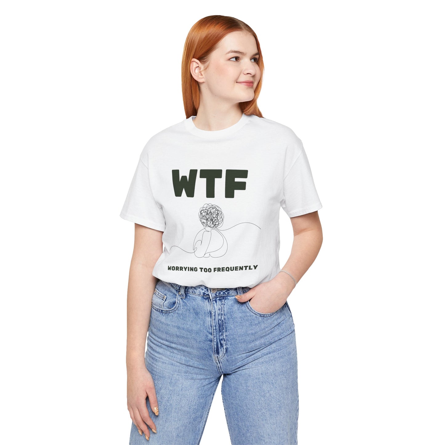 WTF Worrying Too Frequently T-Shirt