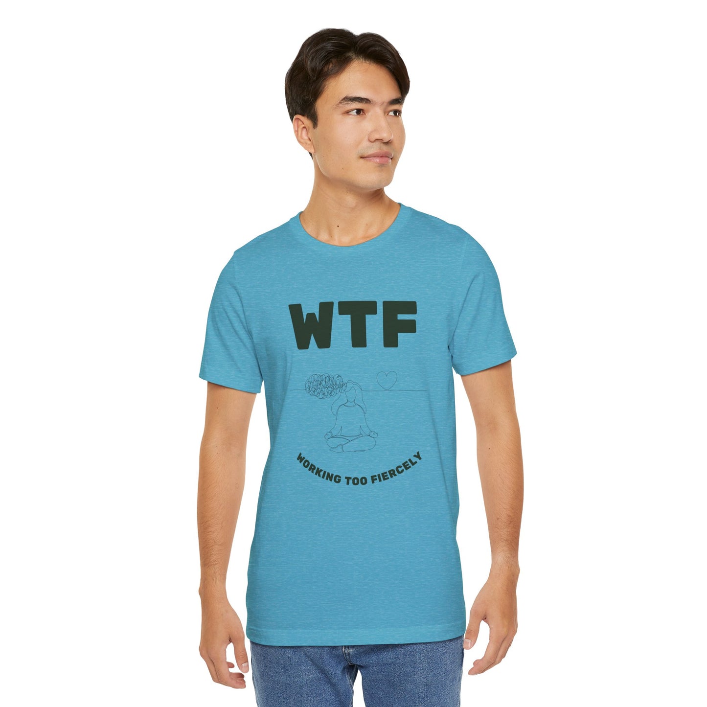 WTF Worrying Too Fiercely Funny T-Shirt