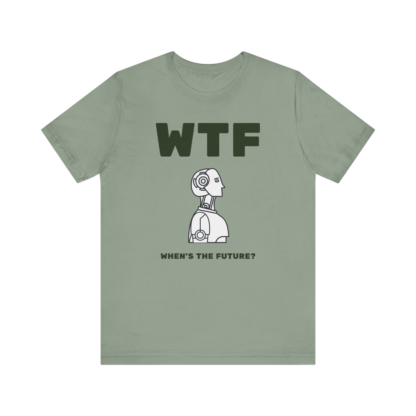 WTF When's The Future AI T-Shirt