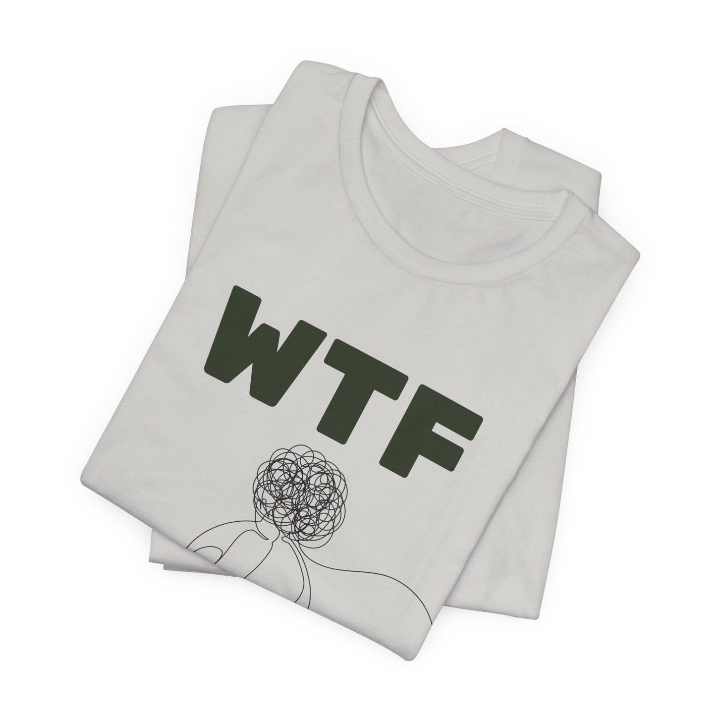 WTF Worrying Too Frequently T-Shirt