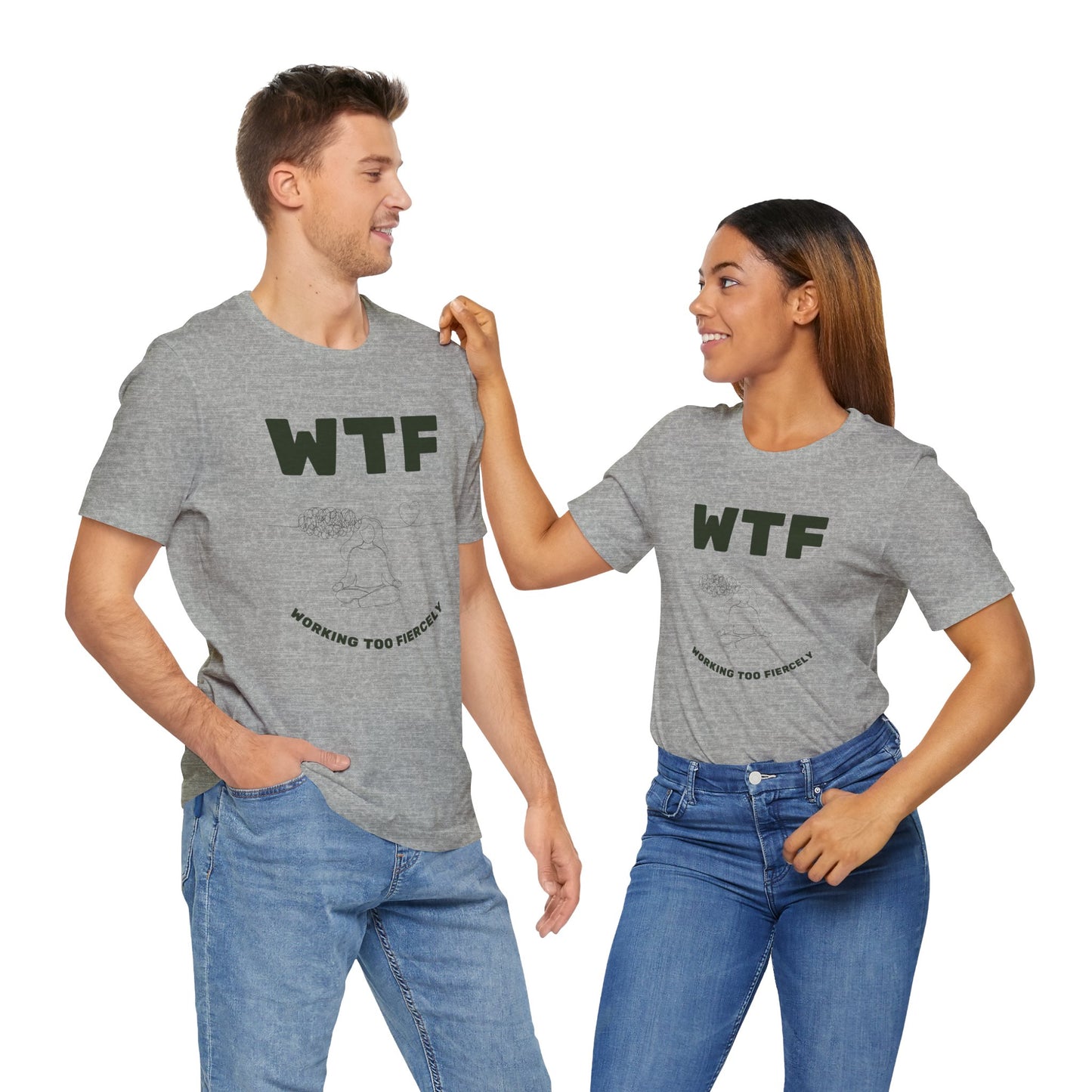 WTF Worrying Too Fiercely Funny T-Shirt