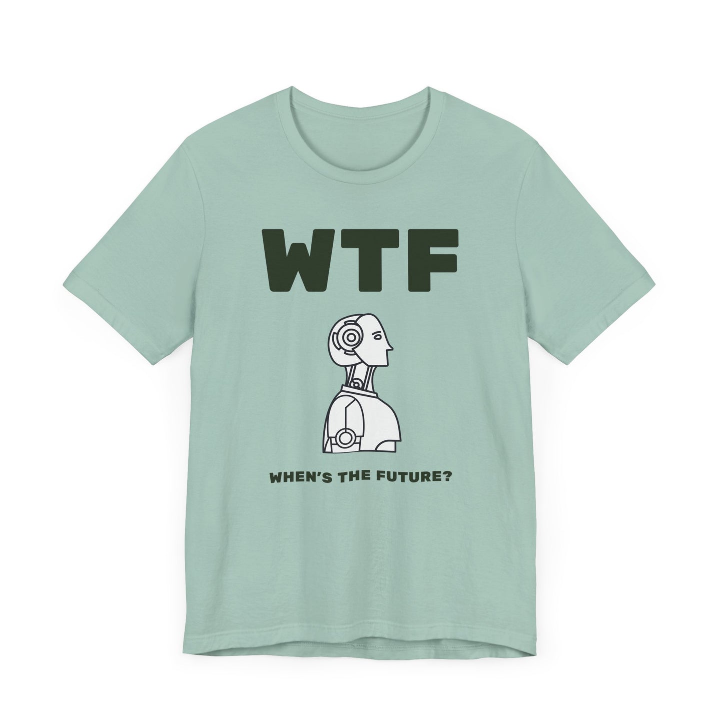 WTF When's The Future AI T-Shirt