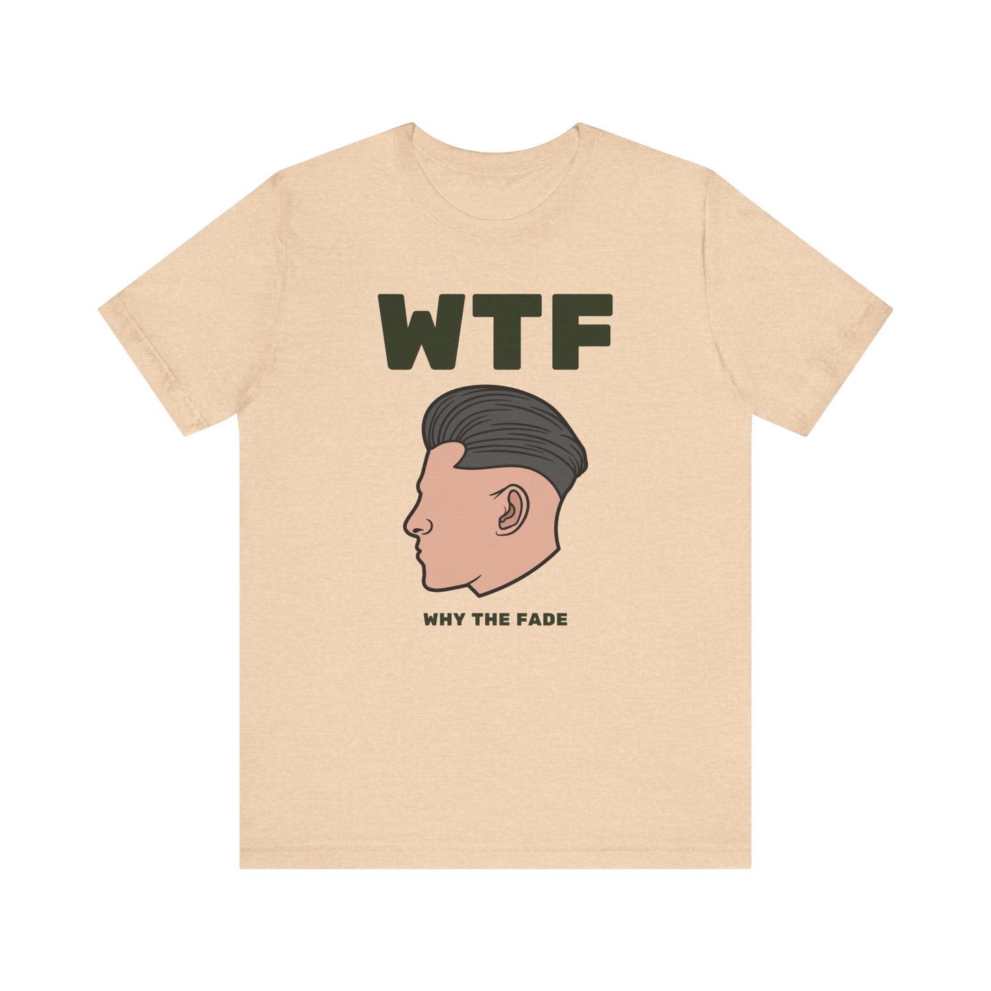 WTF Why The Fade Funny Hair T-Shirt