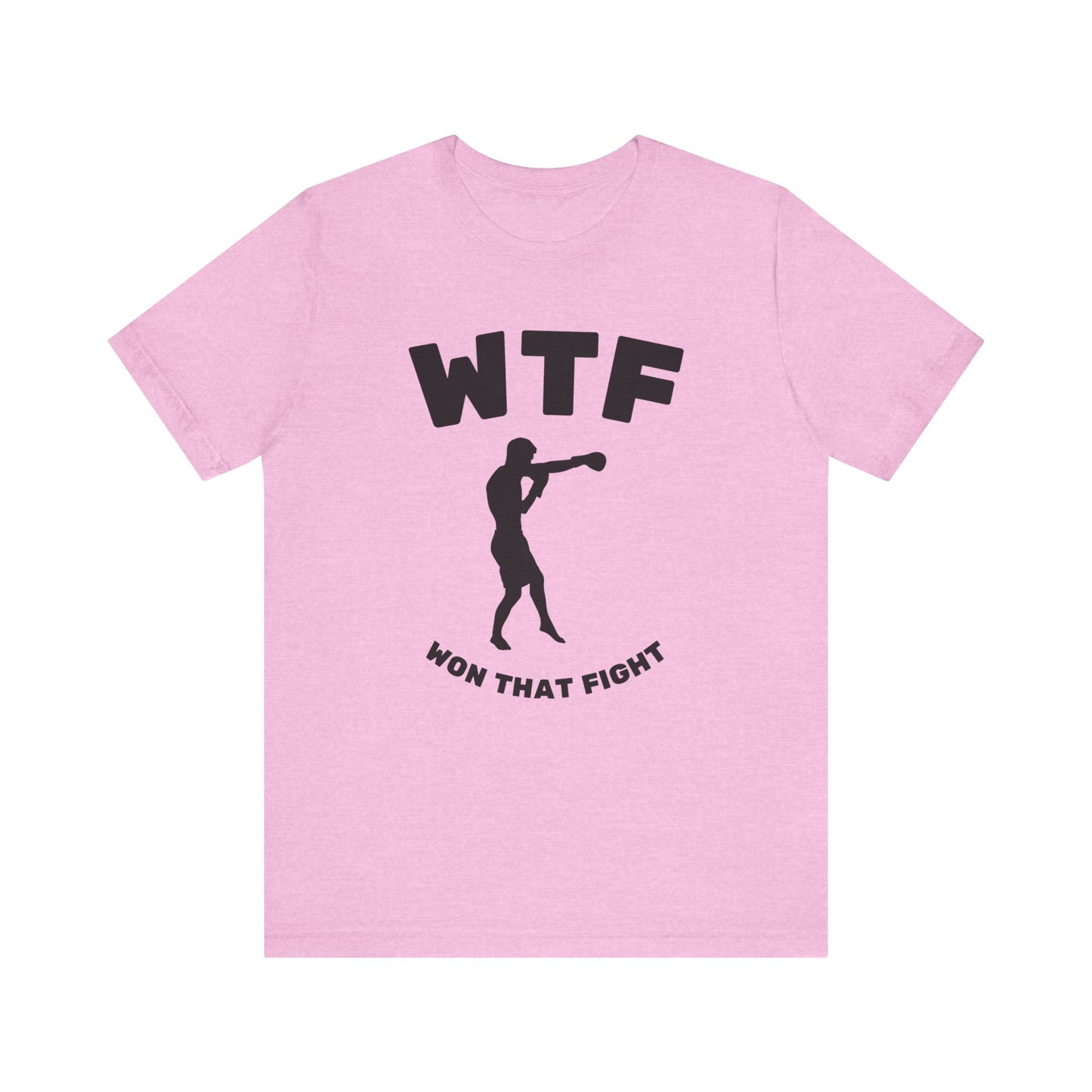 WTF Won That Fight Boxing Funny T-Shirt