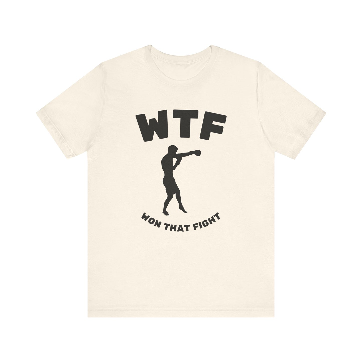 WTF Won That Fight Boxing Funny T-Shirt