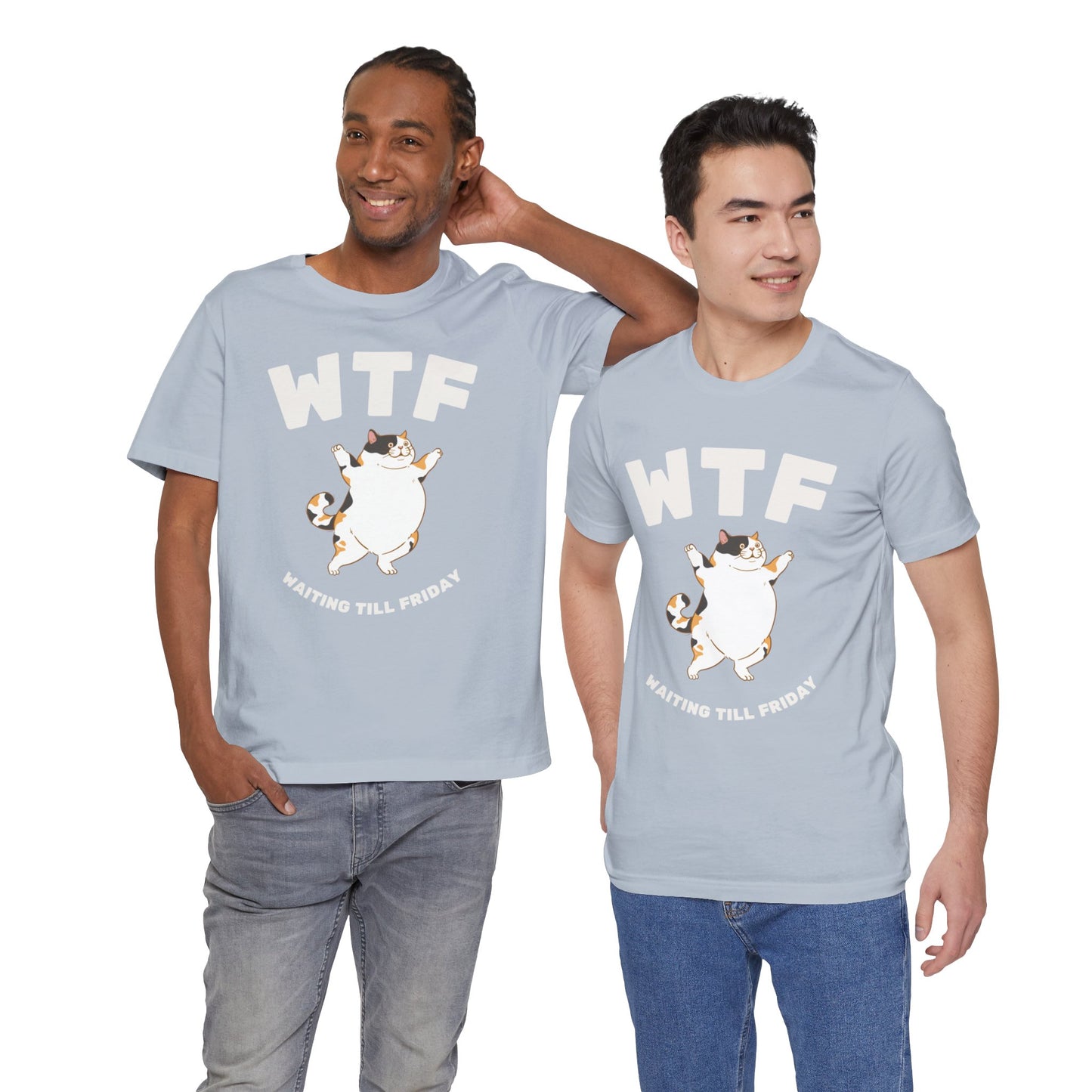 WTF Waiting Till Friday Chubby Cat Funny T-Shirt