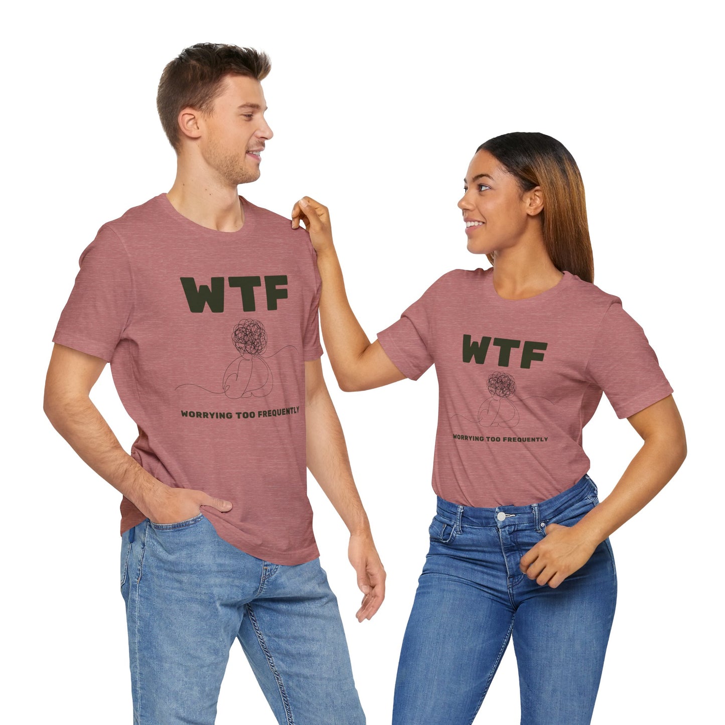 WTF Worrying Too Frequently T-Shirt