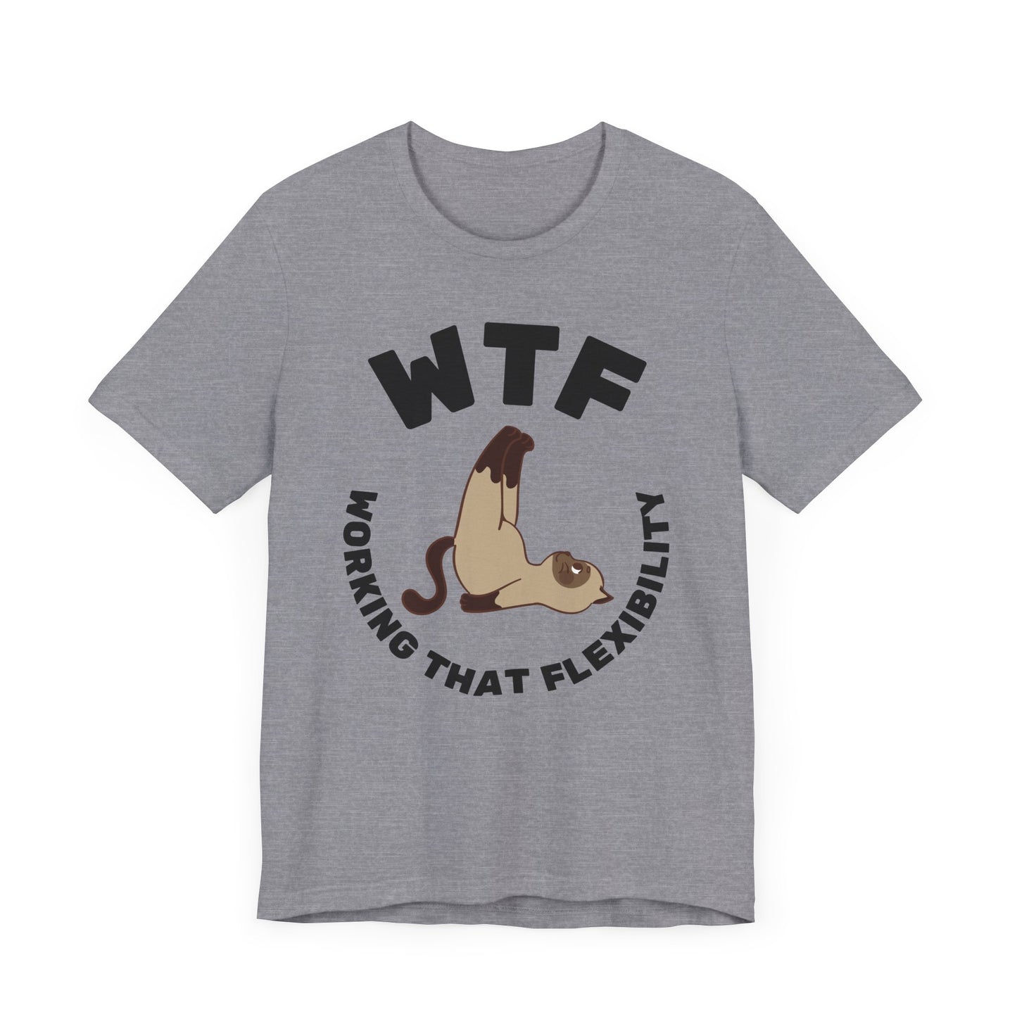 WTF Working That Flexibility Funny Cat T-Shirt