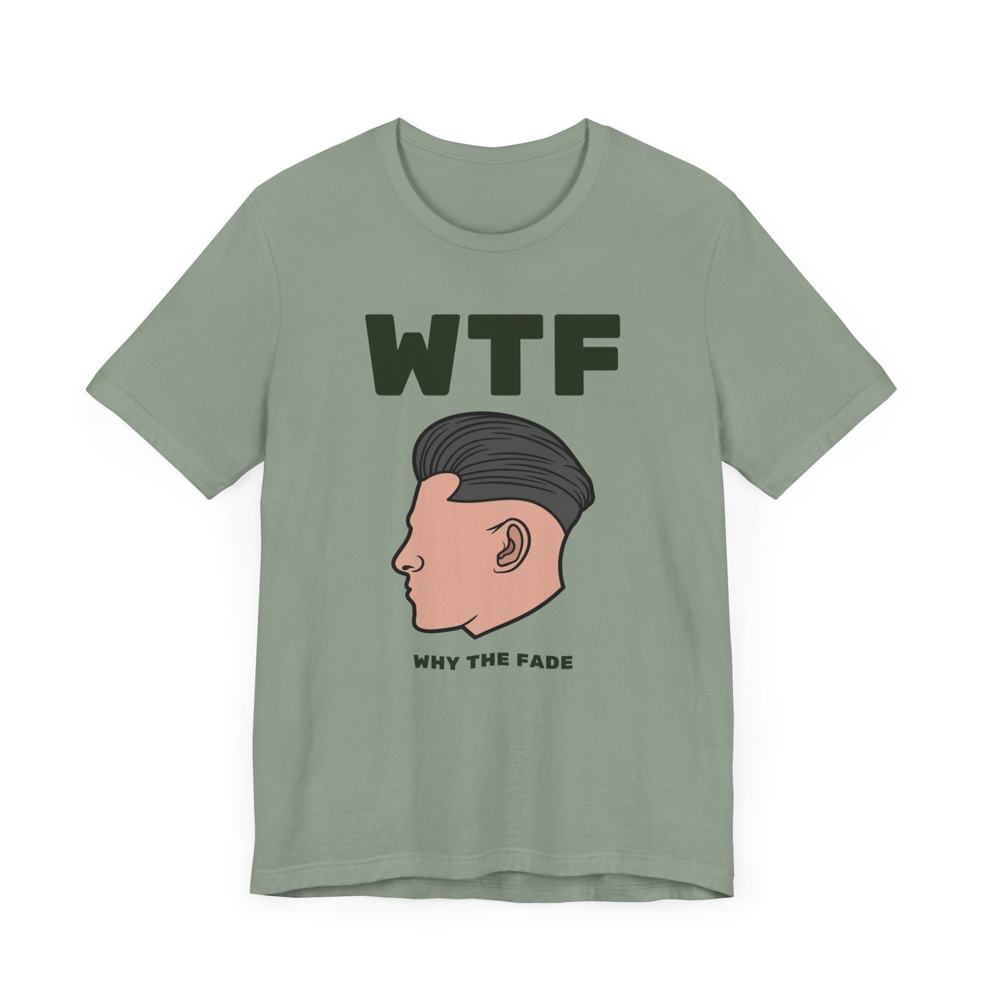 WTF Why The Fade Funny Hair T-Shirt