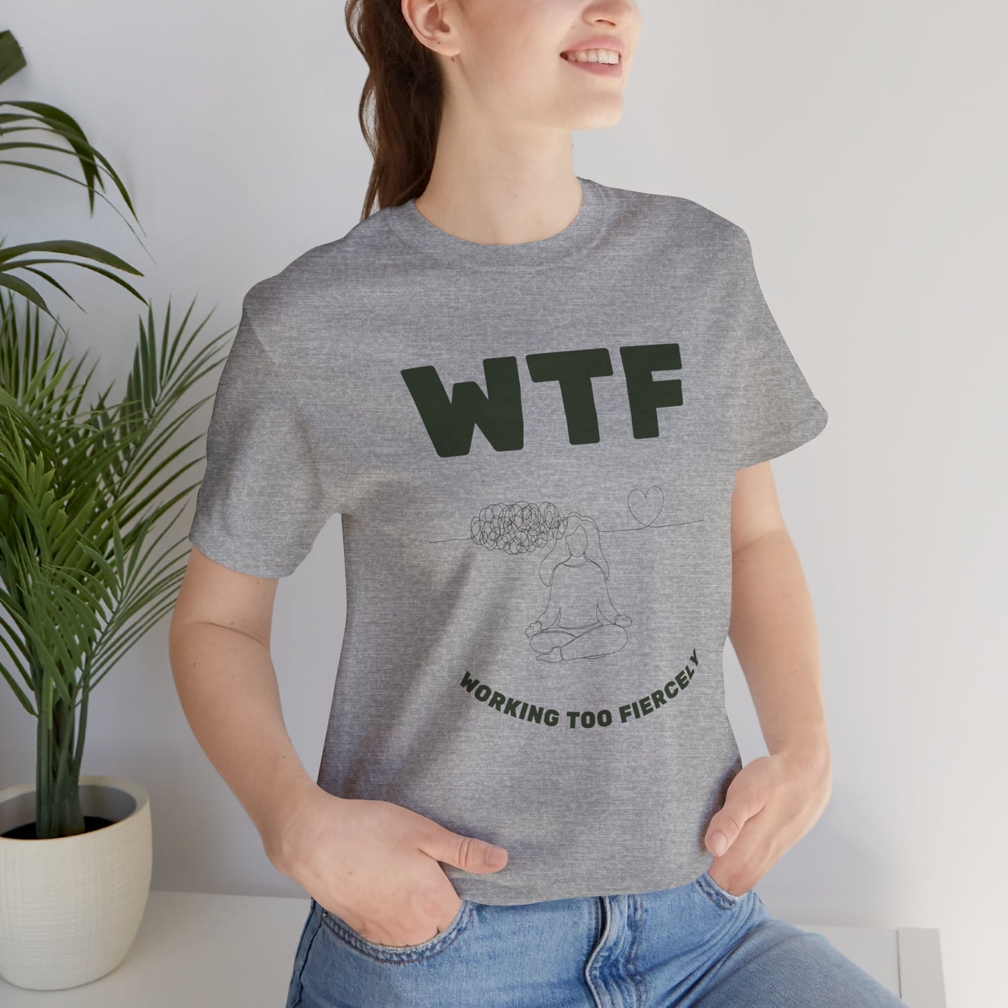 WTF Worrying Too Fiercely Funny T-Shirt