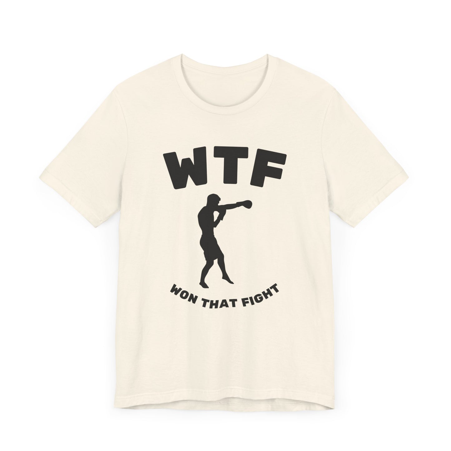 WTF Won That Fight Boxing Funny T-Shirt