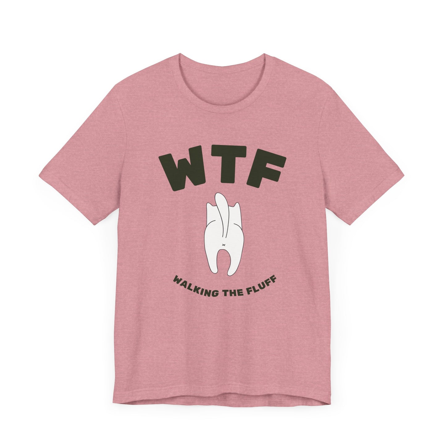 WTF Walking The Fluff Funny Cat T-Shirt