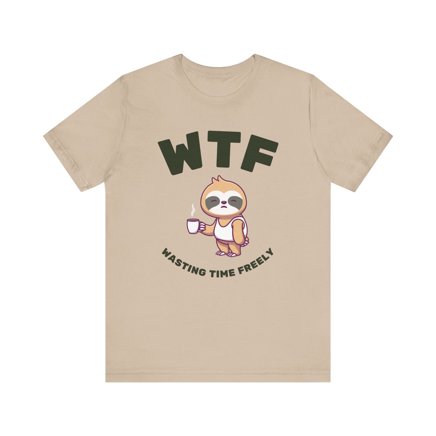 WTF Wasting Time Freely Sloth T-Shirt