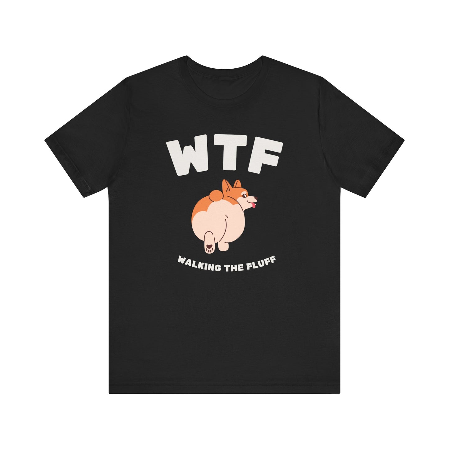 WTF Walking The Fluff Fat Dog T-Shirt