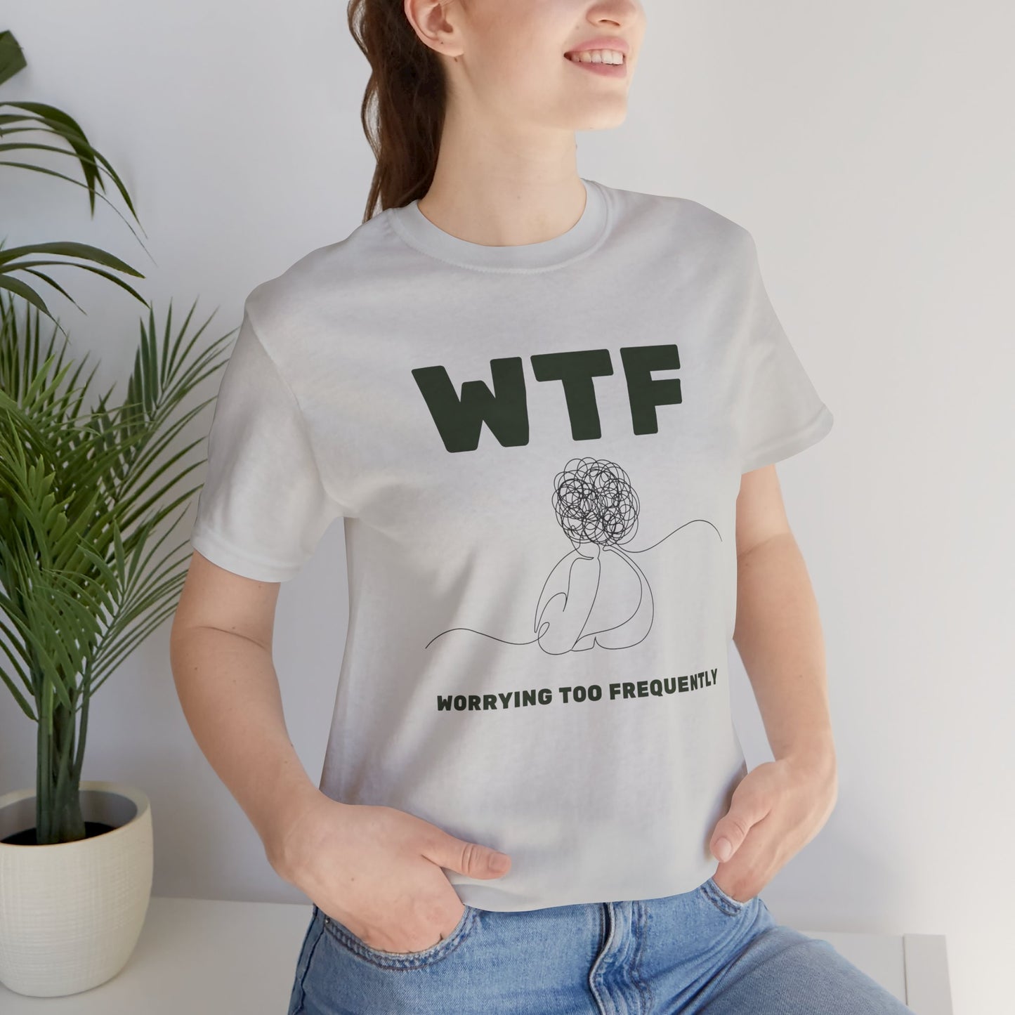 WTF Worrying Too Frequently T-Shirt