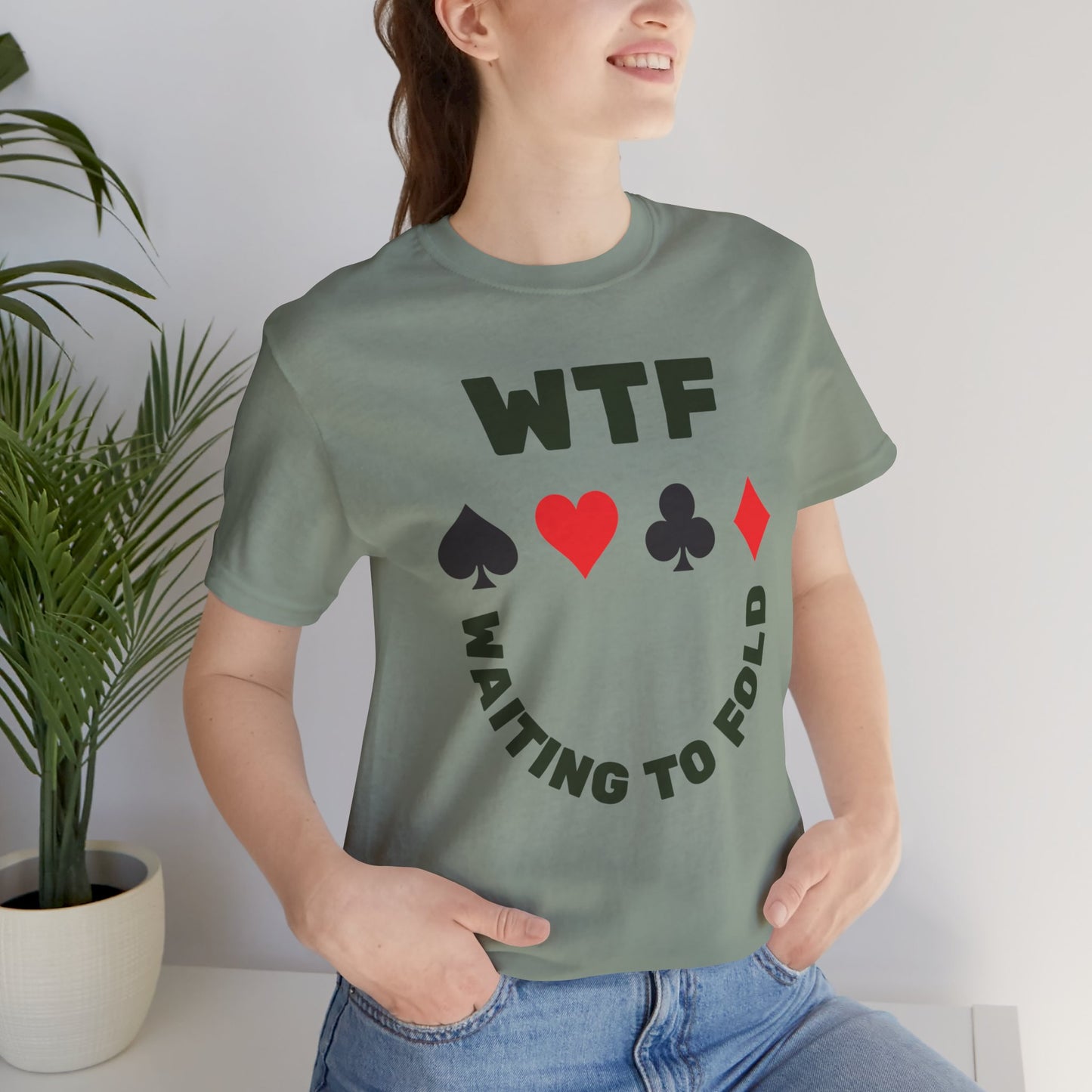 WTF Waiting To Fold Poker Funny T-Shirt