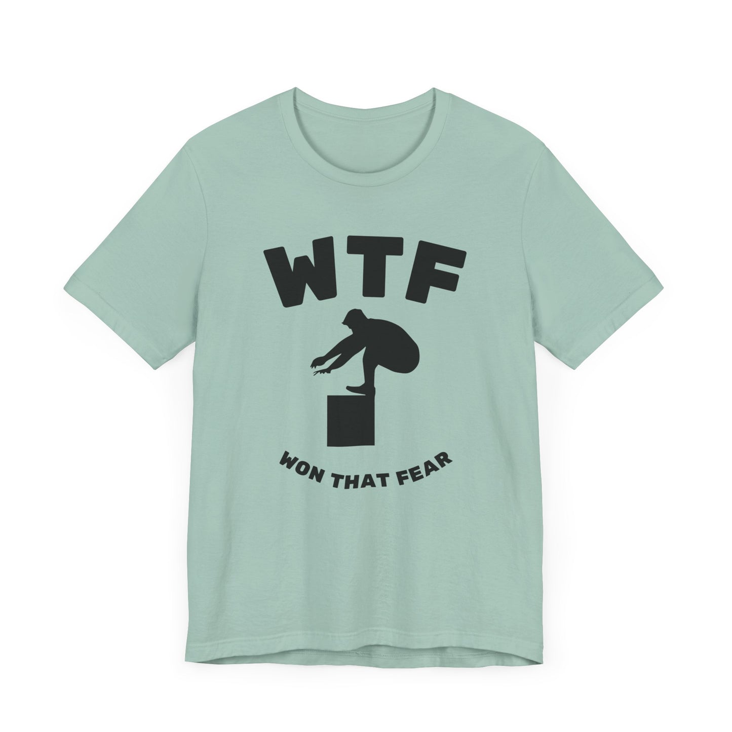 WTF Won That Fear Gym Funny T-Shirt