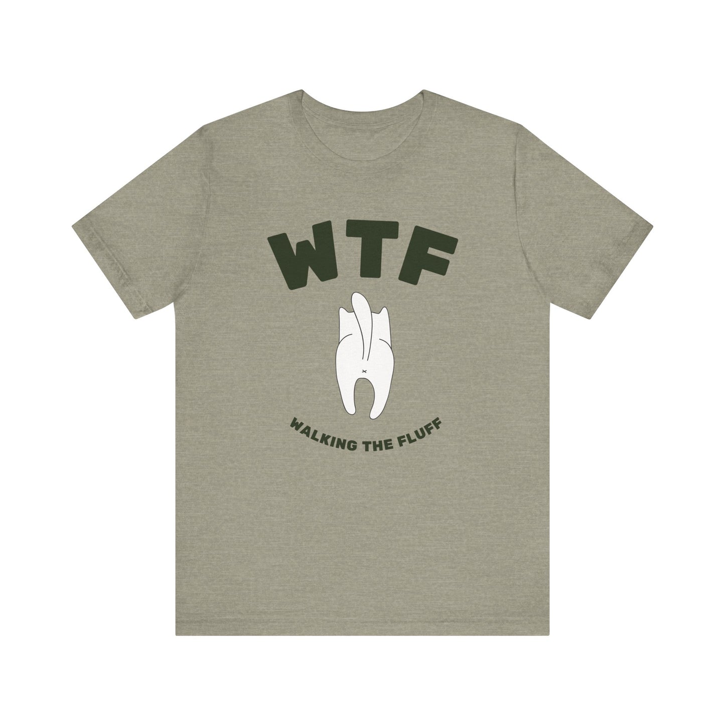 WTF Walking The Fluff Funny Cat T-Shirt